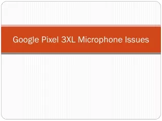 google pixel 3xl microphone issues