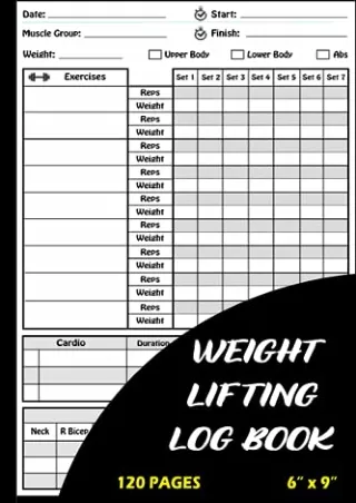 PDF_ Weight Lifting Log Book: Workout Tracker for Men and Women, Exercise N