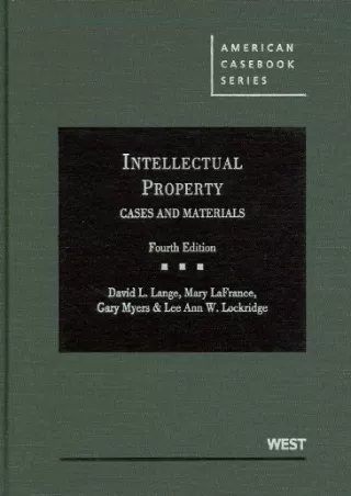 [READ DOWNLOAD] Intellectual Property, Cases and Materials, 4th (American C