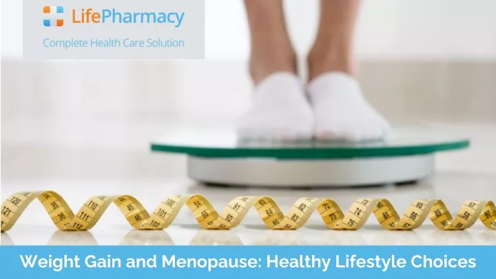 weight gain and menopause healthy lifestyle