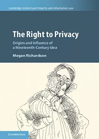 PDF/READ/DOWNLOAD The Right to Privacy: Origins and Influence of a Nineteen