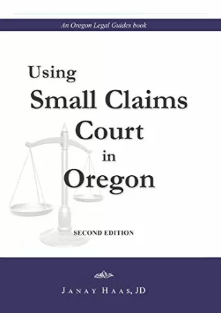 DOWNLOAD/PDF Using Small Claims Court in Oregon, Second Edition: An Oregon