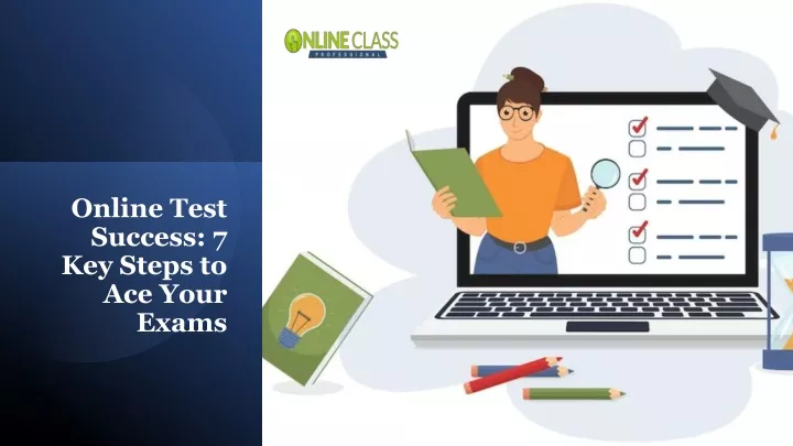 online test success 7 key steps to ace your exams
