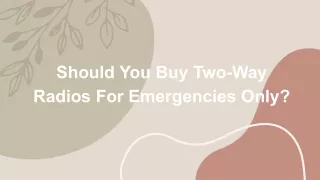 Should You Buy Two-Way Radios For Emergencies Only