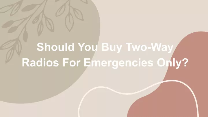should you buy two way radios for emergencies only