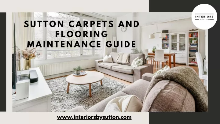 sutton carpets and flooring maintenance guide