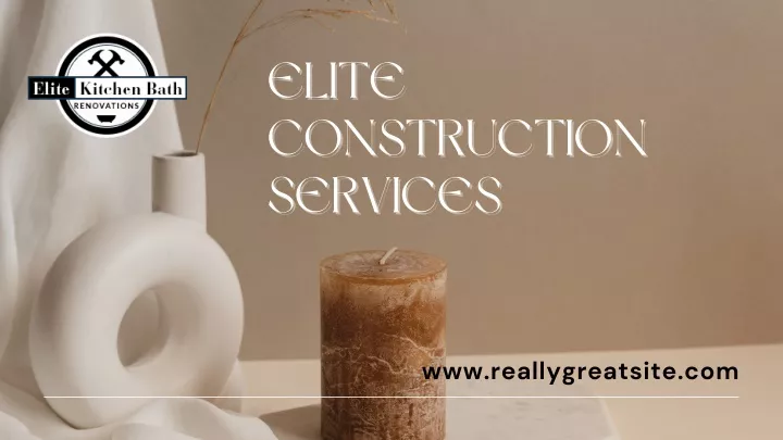elite elite construction construction services