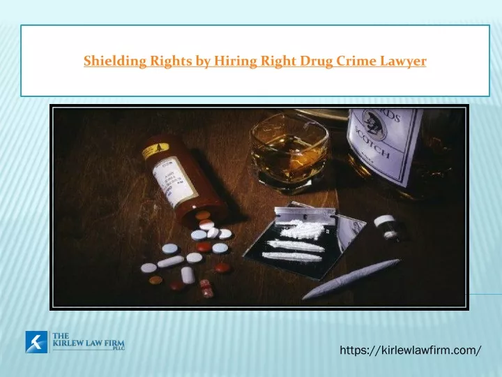 shielding rights by hiring right drug crime lawyer