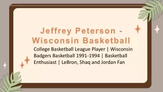 Jeffrey Peterson - Wisconsin - A Strong Communicator