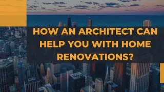 How An Architect Can Help You With Home Renovations