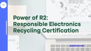 Power of R2 Responsible Electronics Recycling Certification