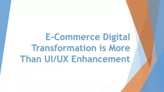 E-Commerce Digital Transformation is More Than UI