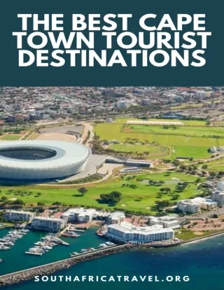 Exploring Cape Town - A Tourists Dream Destinations