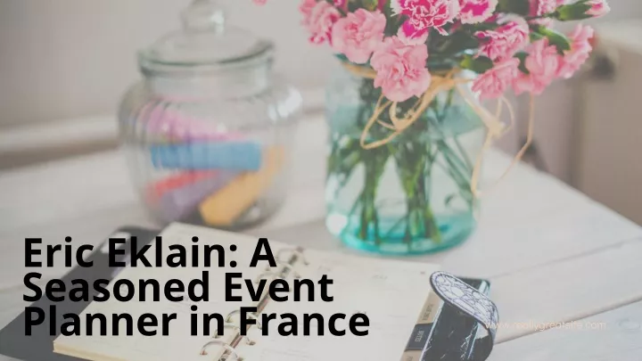eric eklain a seasoned event planner in france