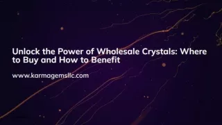 Unlock the Power of Wholesale Crystals: Where to Buy and How to Benefit