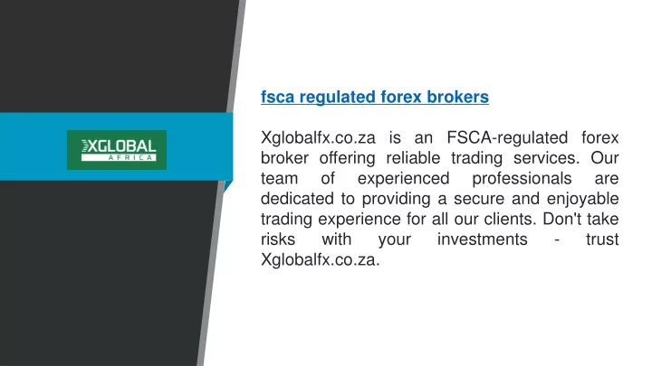 fsca regulated forex brokers xglobalfx