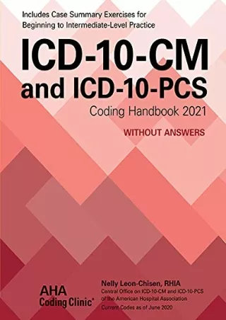 Read ebook [PDF] ICD-10-CM and ICD-10-PCS Coding Handbook, without Answers, 2021 Rev. Ed.