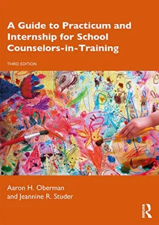 [PDF] DOWNLOAD A Guide to Practicum and Internship for School Counselors-in-Training