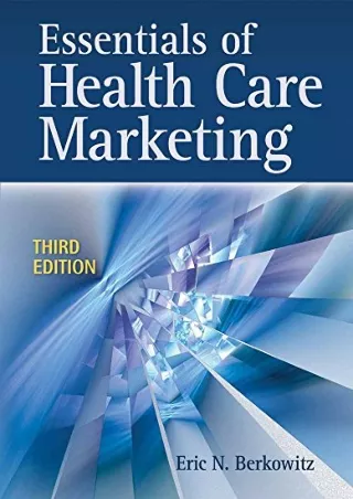 [READ DOWNLOAD] Essentials of Health Care Marketing