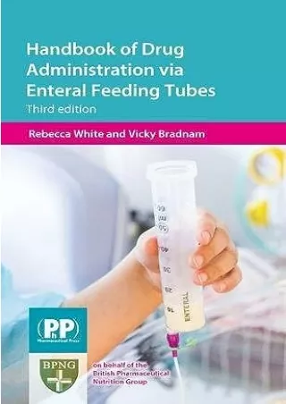 get [PDF] Download Handbook of Drug Administration via Enteral Feeding Tubes