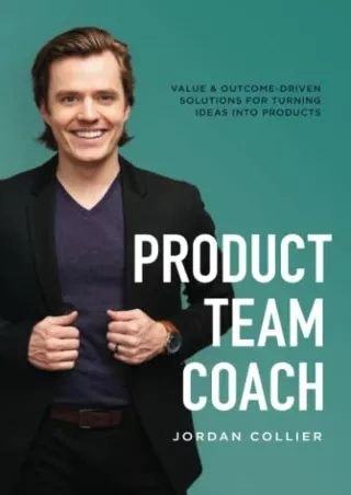 Download Book [PDF] Product Team Coach: Introduction Into Product Management Ownership, Tools to