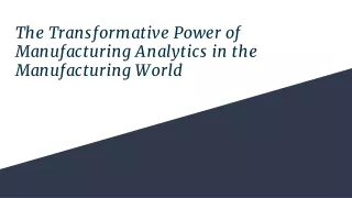 The Transformative Power of Manufacturing Analytics in the Manufacturing World
