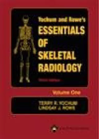 [READ DOWNLOAD] Essentials of Skeletal Radiology (2 Vol. Set)