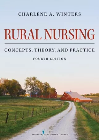 [PDF READ ONLINE] Rural Nursing: Concepts, Theory, and Practice, Fourth Edition