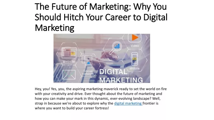 the future of marketing why you should hitch your career to digital marketing