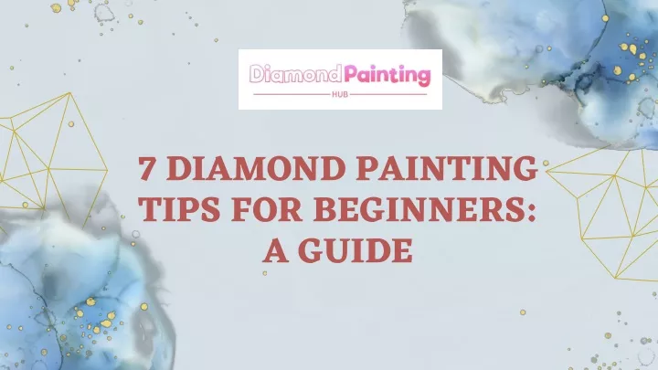 7 diamond painting tips for beginners a guide