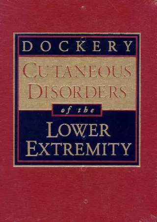 READ [PDF] Cutaneous Disorders of the Lower Extremity
