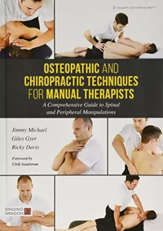 [READ DOWNLOAD] Osteopathic and Chiropractic Techniques for Manual Therapists: A Comprehensive