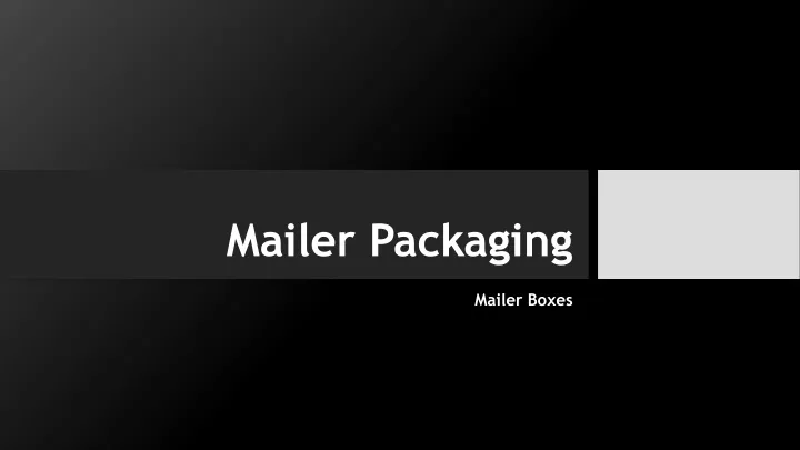 mailer packaging