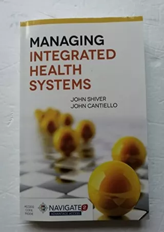 Read ebook [PDF] Managing Integrated Health Systems