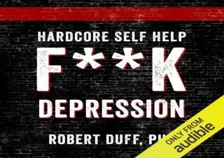 Download Hardcore Self Help: F**k Depression Free