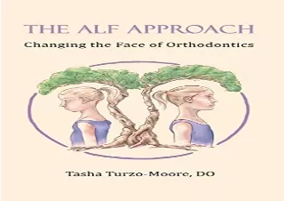 PDF The ALF Approach: Changing the Face of Orthodontics (Full Color Edition) Fre