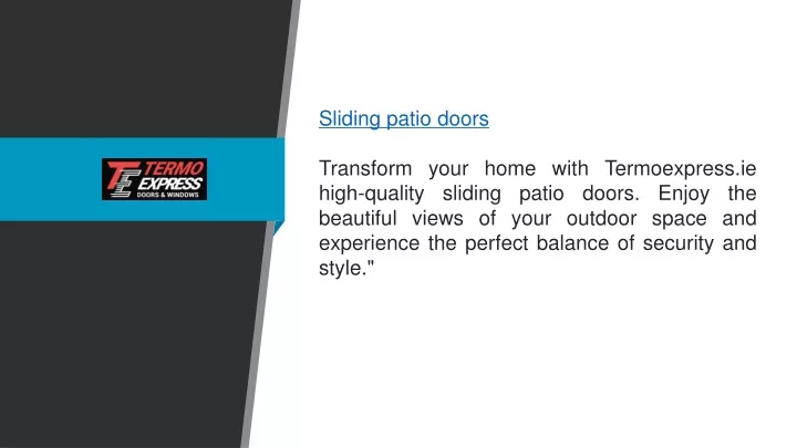 sliding patio doors transform your home with