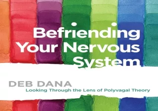 (PDF) Befriending Your Nervous System: Looking Through the Lens of Polyvagal The