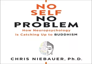 Download No Self, No Problem: How Neuropsychology is Catching Up to Buddhism Ipa