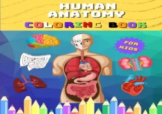 [PDF] Human Anatomy Coloring Book for Kids: My Amazing Body. Fun, Simple and Eas