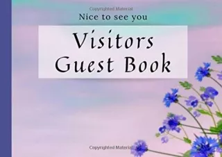 (PDF) Nice to see you Visitors Guest Book: Floral cover, Eldercare, For seniors