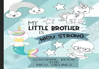 (PDF) My Little Brother is NICU Strong: Unicorn Coloring Book: For Siblings of N