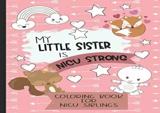 Download My Little Sister is NICU Strong: Woodland Themed Coloring Book: For Sib