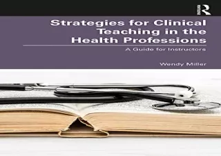 (PDF) Strategies for Clinical Teaching in the Health Professions: A Guide for In