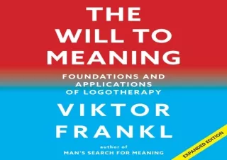 (PDF) The Will to Meaning: Foundations and Applications of Logotherapy Full