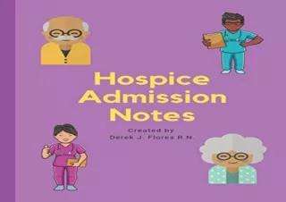 PDF Hospice Admission Notes: Created by Nurses, For Nurses Full