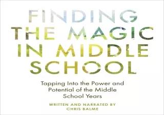 (PDF) Finding the Magic in Middle School: Tapping Into the Power and Potential o