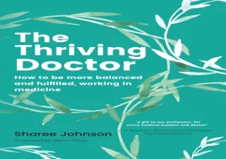 Download The Thriving Doctor: How to be more balanced and fulfilled, working in