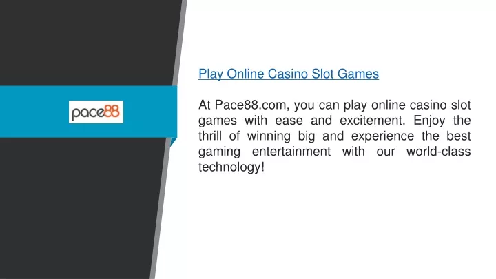 play online casino slot games at pace88
