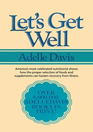 Read ebook [PDF] Let's Get Well: A Practical Guide to Renewed Health Through Nutrition